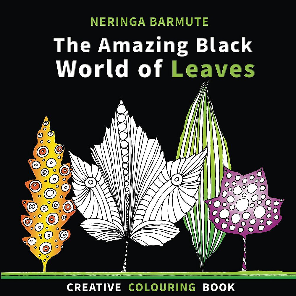 The Amazing BLACK World of Leaves: Creative Colouring Book